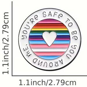 Your safe to be You around me Enamel Pin LGBTQ IA Z124